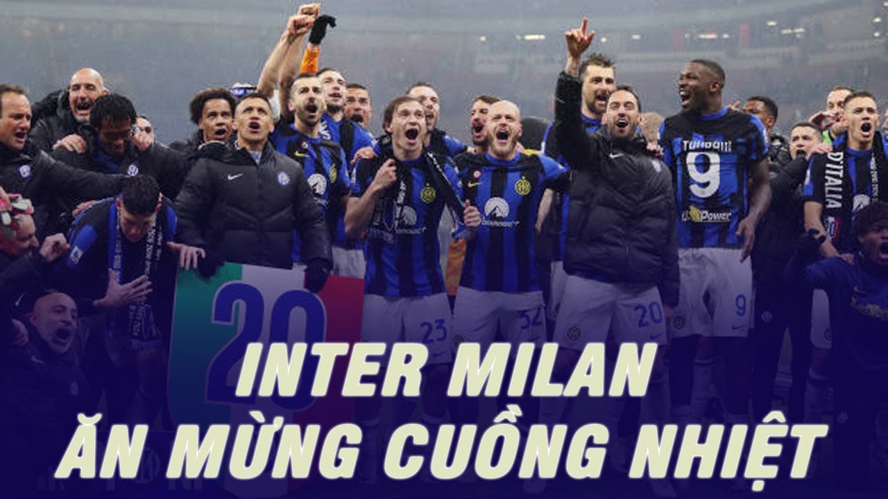 Màn ăn mừng cuồng nhiệt khi vô địch Serie A của Inter Milan ngay trên sân "đại kình địch"