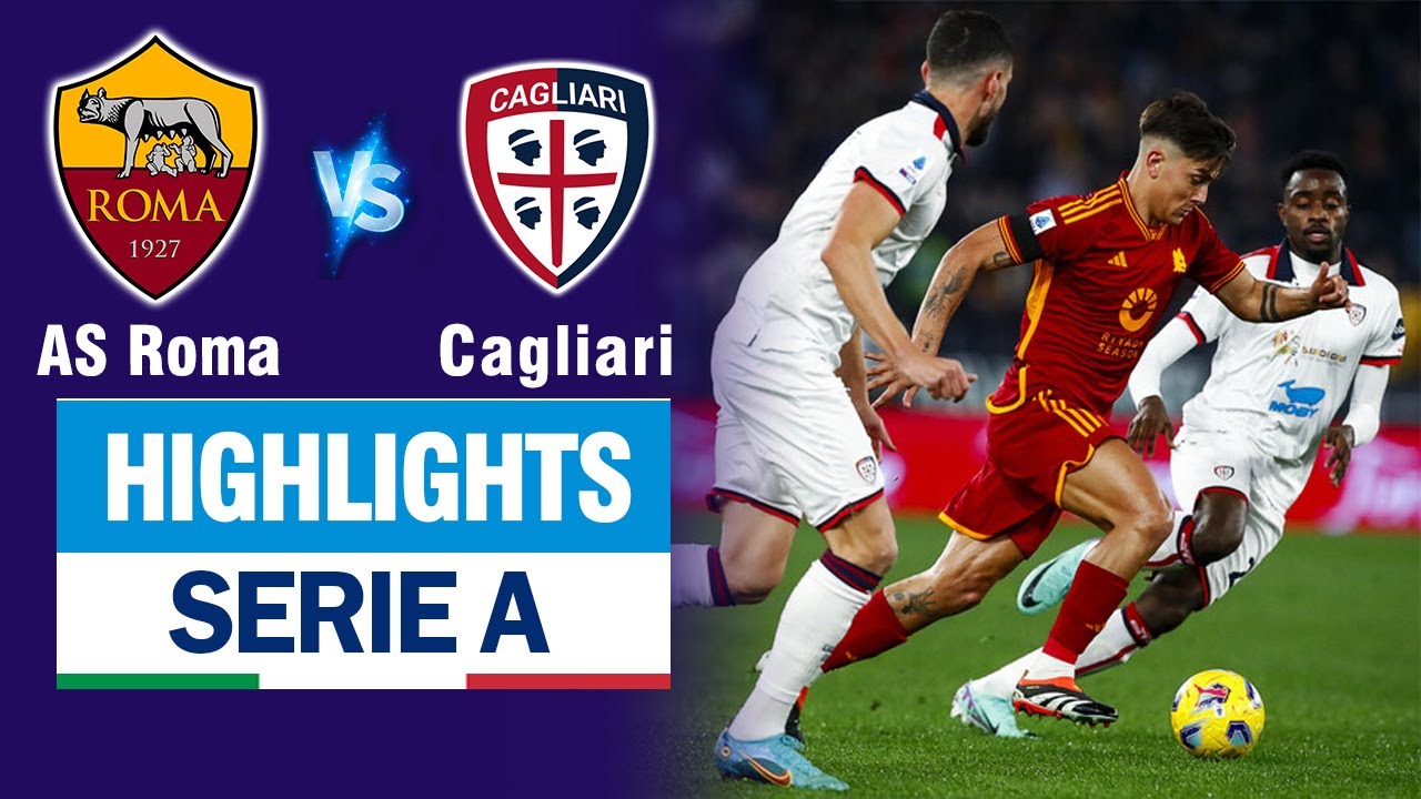 Highlights AS ROMA vs CAGLIARI: Nố súng phút thứ 2 - Dybala lập cú đúp - Hàng công nhả đạn cực khủng