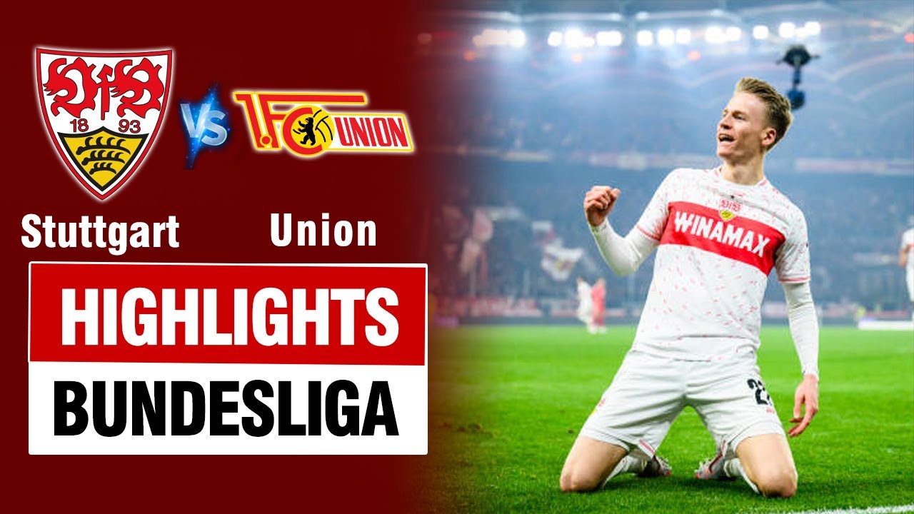 Highlights STUTTGART vs UNION BERLIN: Guirassy nã cháy lưới - phả hơi nóng vào vị trí Hùm Xám.