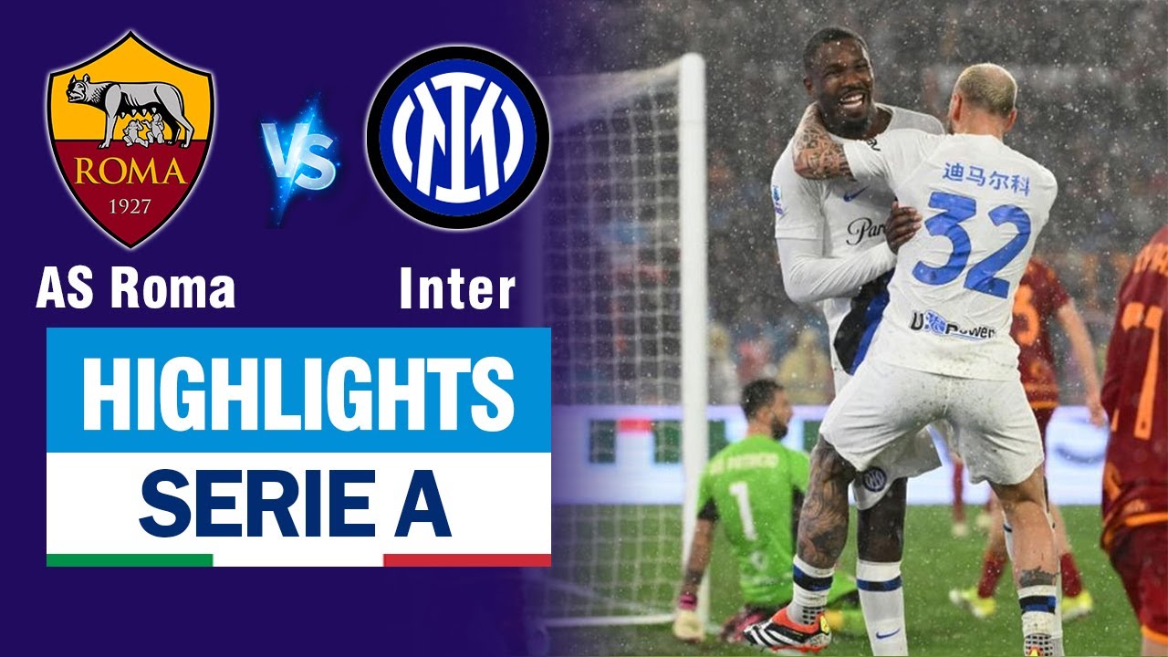 Highlights AS ROMA vs INTER MILAN: Tấn công rực lửa - mãn nhãn 6 bàn - nhấn chìm đội chủ nhà