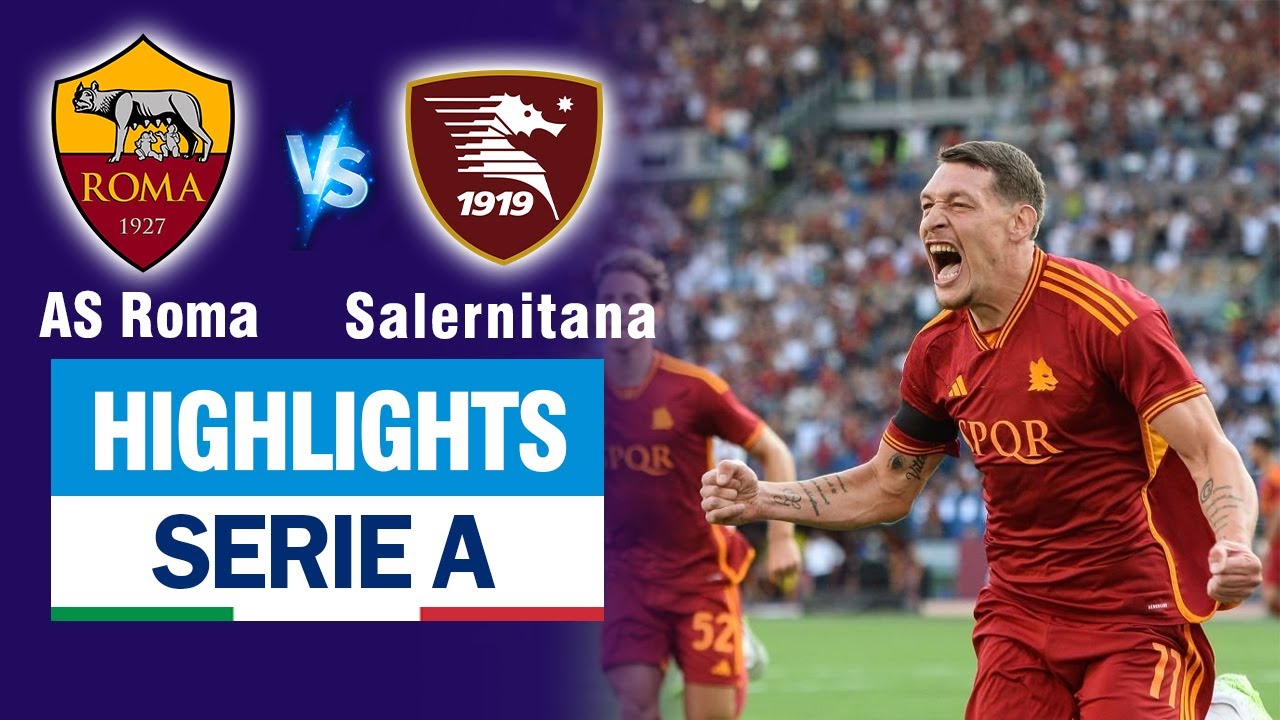 Highlights AS ROMA vs SALERNITANA: Belotti - Candreva thi nhau lập cú đúp, mãn nhãn siêu phẩm gỡ hòa