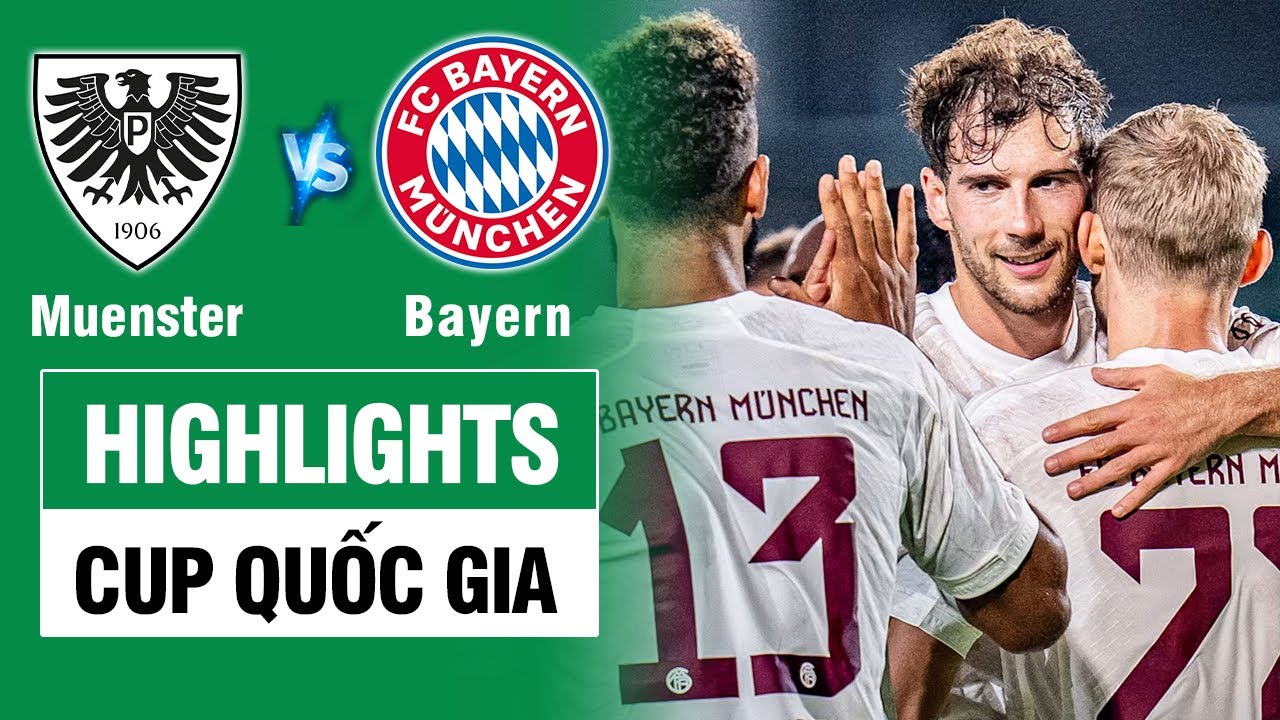 Highlights MUENSTER vs BAYERN MUNICH: Nghiền nát nhược tiểu - Hùm Xám ra quân đại thắng