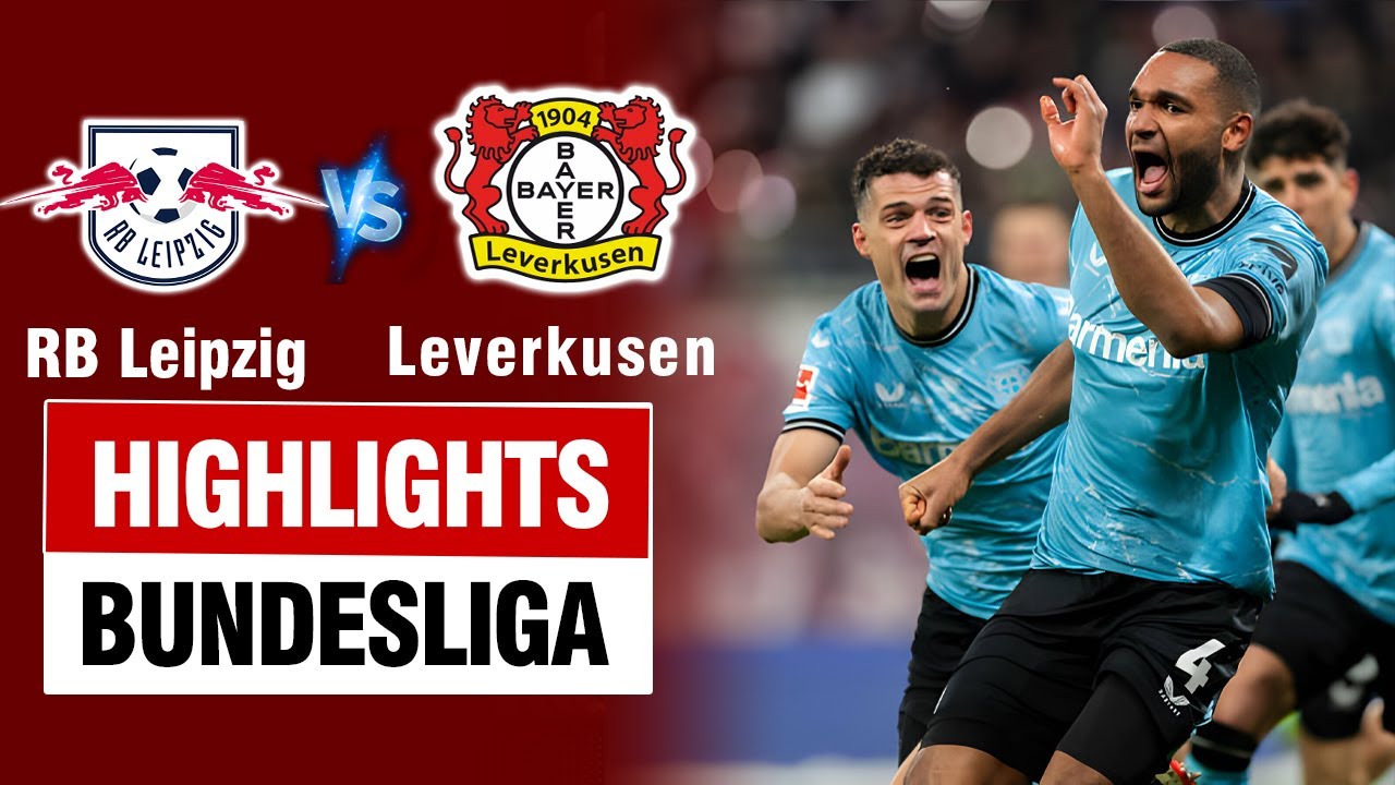 Highlights RB LEIPZIG vs BAYER LEVERKUSEN: Ngược dòng điên rồ, ngả mũ thán phục Xabi Alonso.