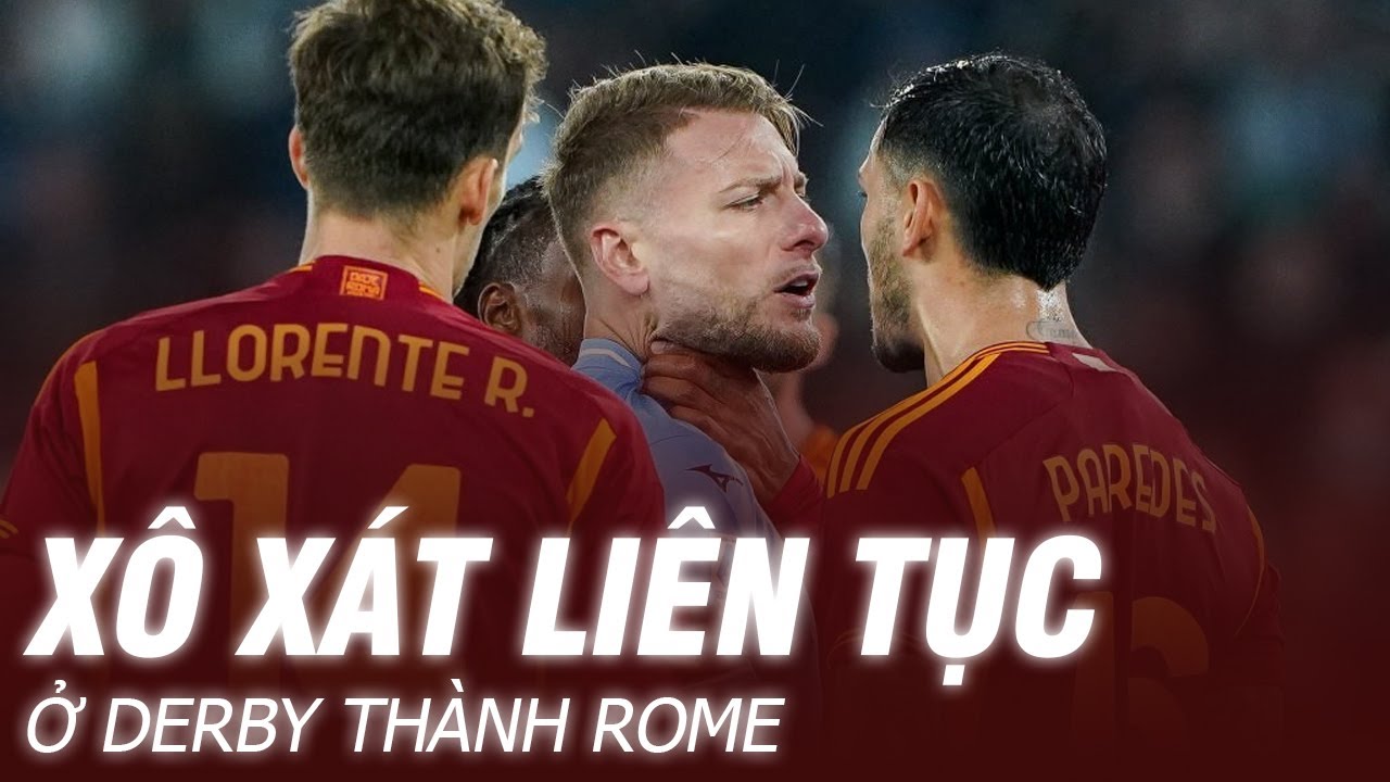 Đặc sản "xô xát liên tục" ở derby thành Rome, cầu thủ cùng BHL liên tiếp va chạm.