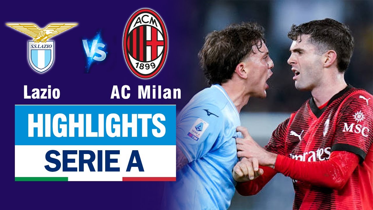 Highlights LAZIO vs AC MILAN: Xô xát mưa thẻ đỏ -  bất lực 8 đấu 11, Okafor ghi bàn thắng vàng.