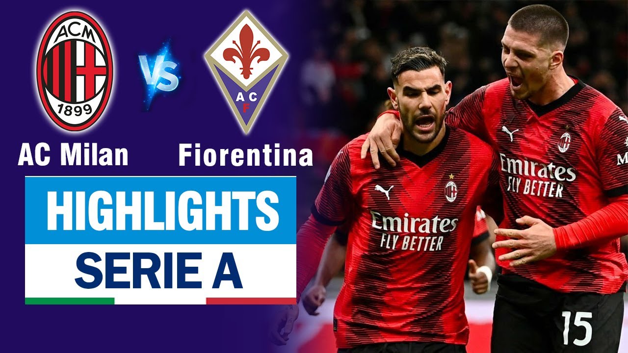 Highlights AC MILAN vs FIORENTINA: T. Hernández lạnh lùng trên chấm penalty, 3 điểm chật vật khó ngờ