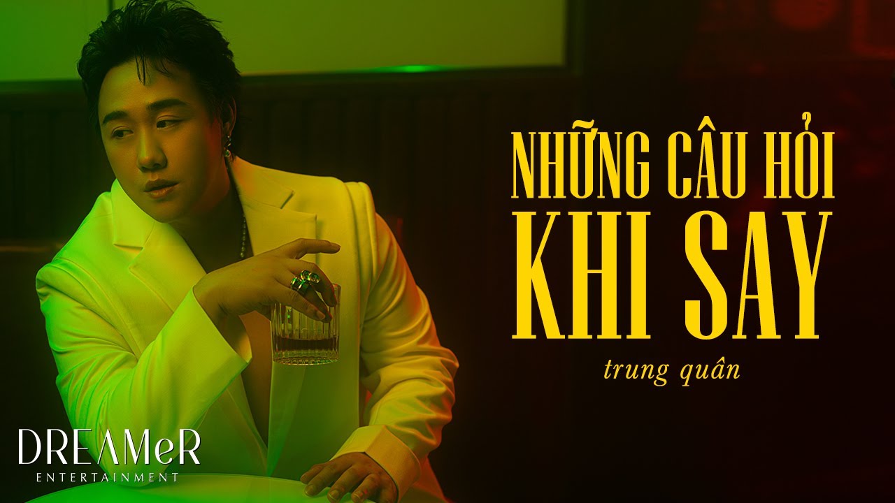 NHỮNG CÂU HỎI KHI SAY (Suy Version) l Trung Quân x Rin9