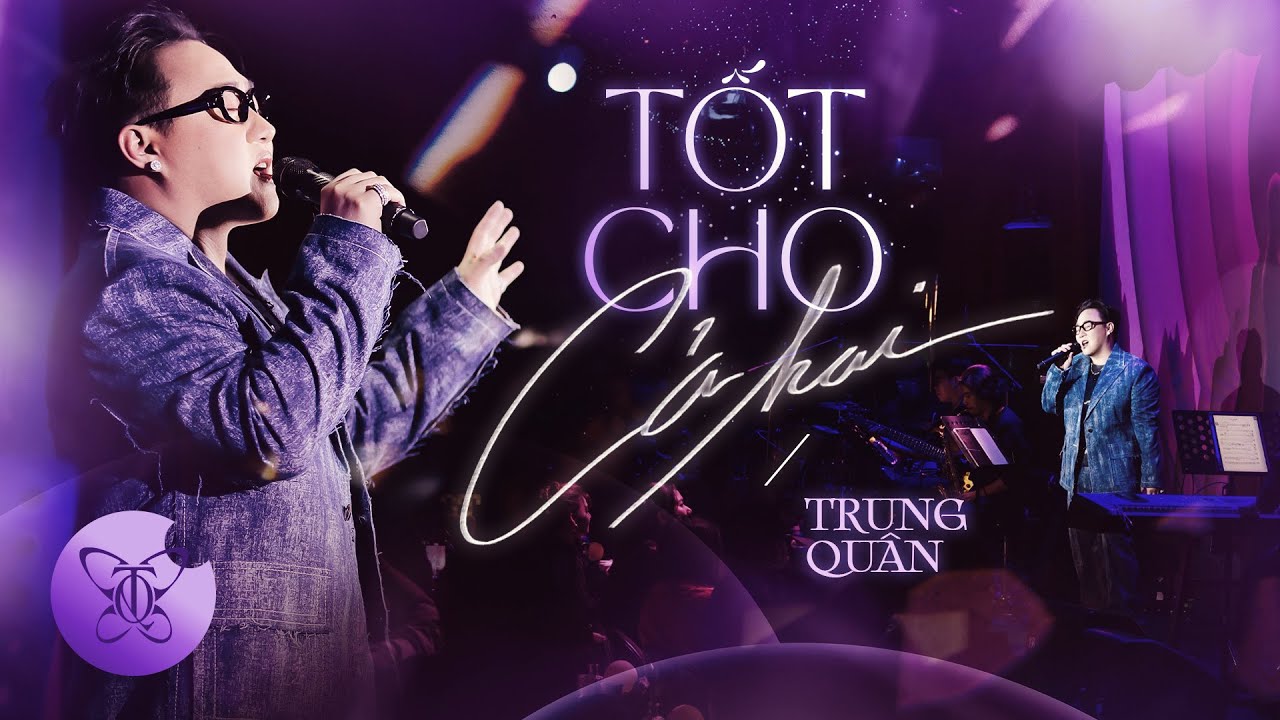 TỐT CHO CẢ HAI | TRUNG QUÂN | Live tại Họp báo công bố Live Concert 1689