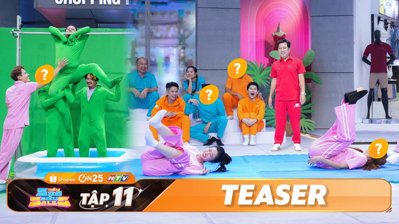 TEASER #11 SIÊU SAO SIÊU SALELS: Lâm Vỹ Dạ "bất lực" với phông xanh, Tiến Luật & câu chuyện cái trán