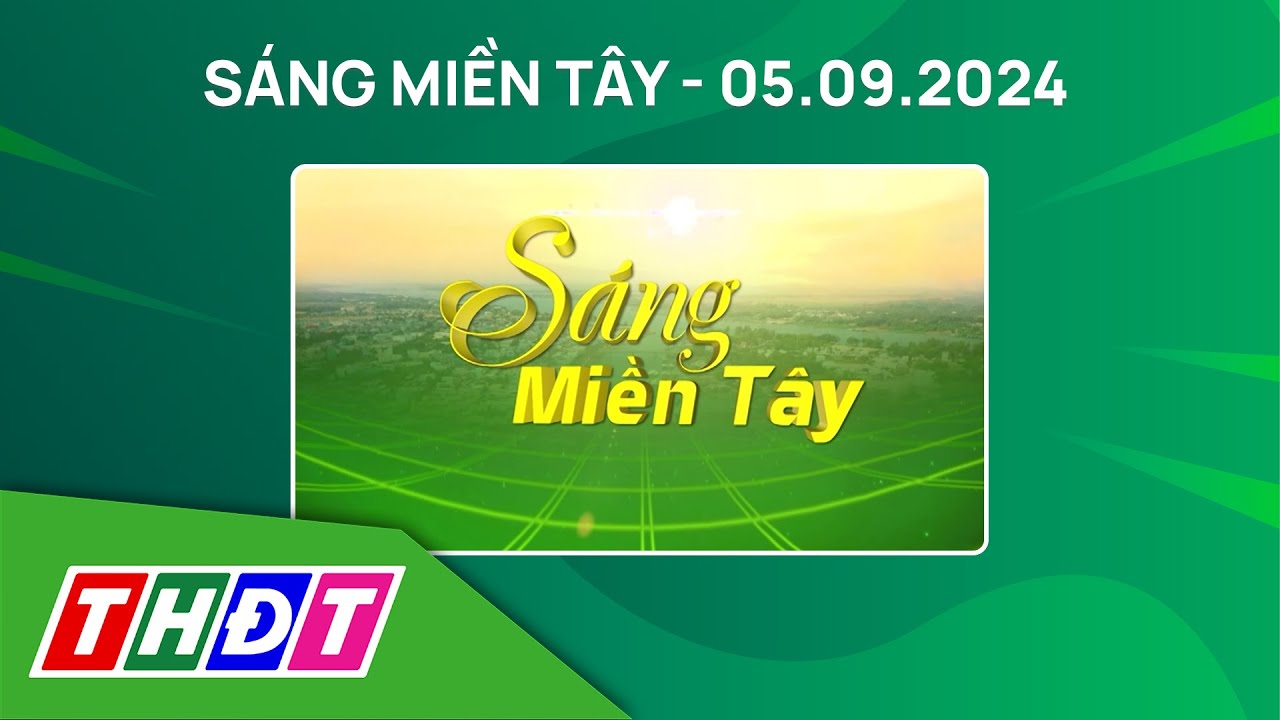 Sáng Miền Tây - 5/9/2024 | 6 sân bay chịu ảnh hưởng của bão số 3 | THDT