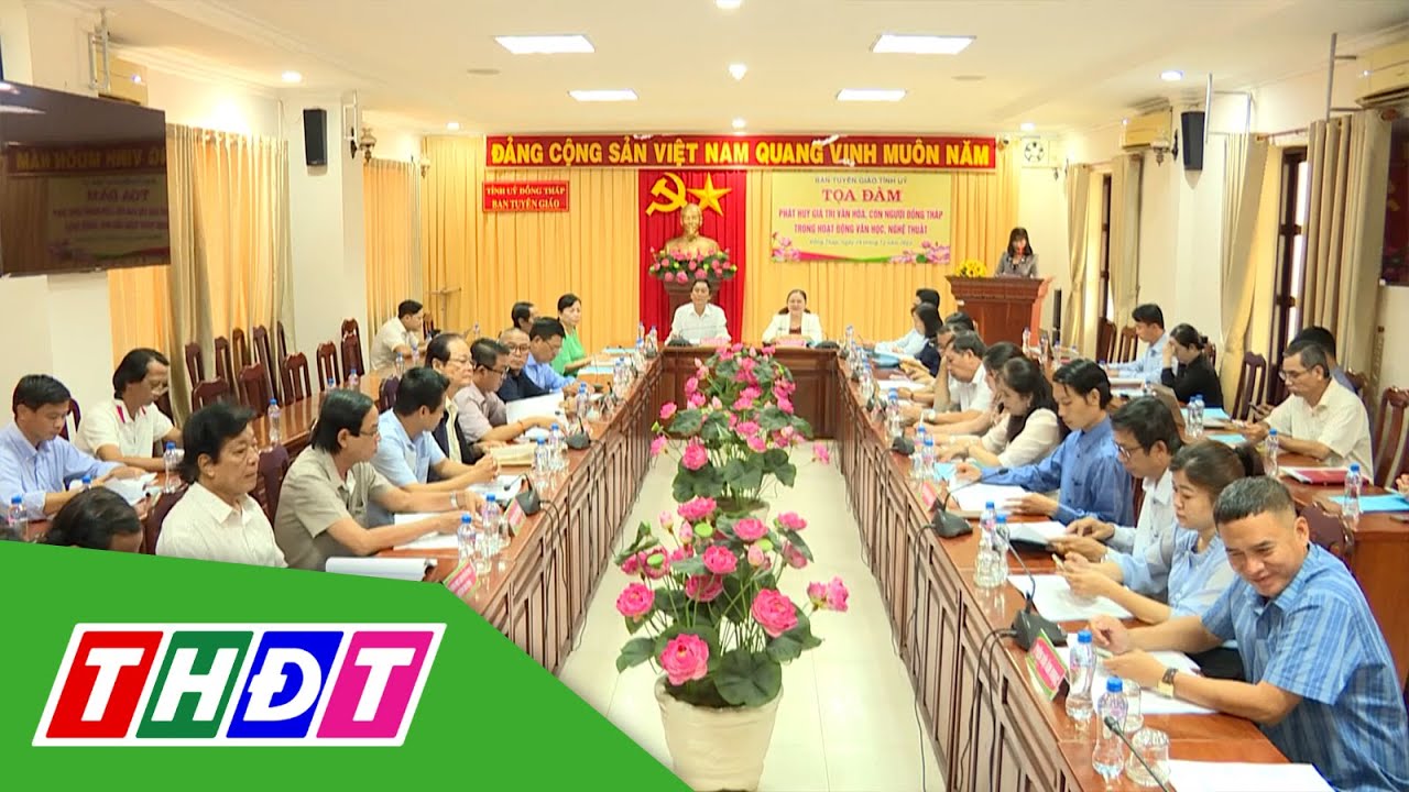 Phát huy giá trị văn hóa, con người Đồng Tháp trong văn học, nghệ thuật | THDT