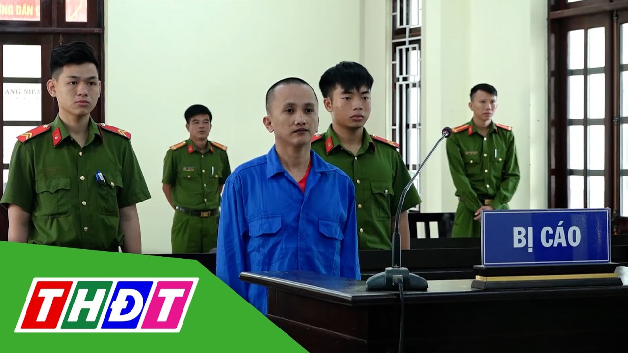 Đồng Tháp: Đối tượng tàng trữ trái phép chất ma túy lãnh 11 năm tù | THDT