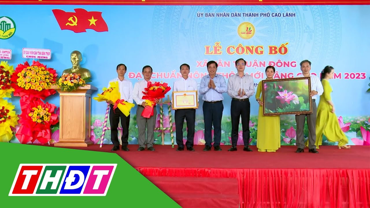 TP. Cao Lãnh: Xã Tân Thuận Đông đạt chuẩn Nông thôn mới nâng cao | THDT