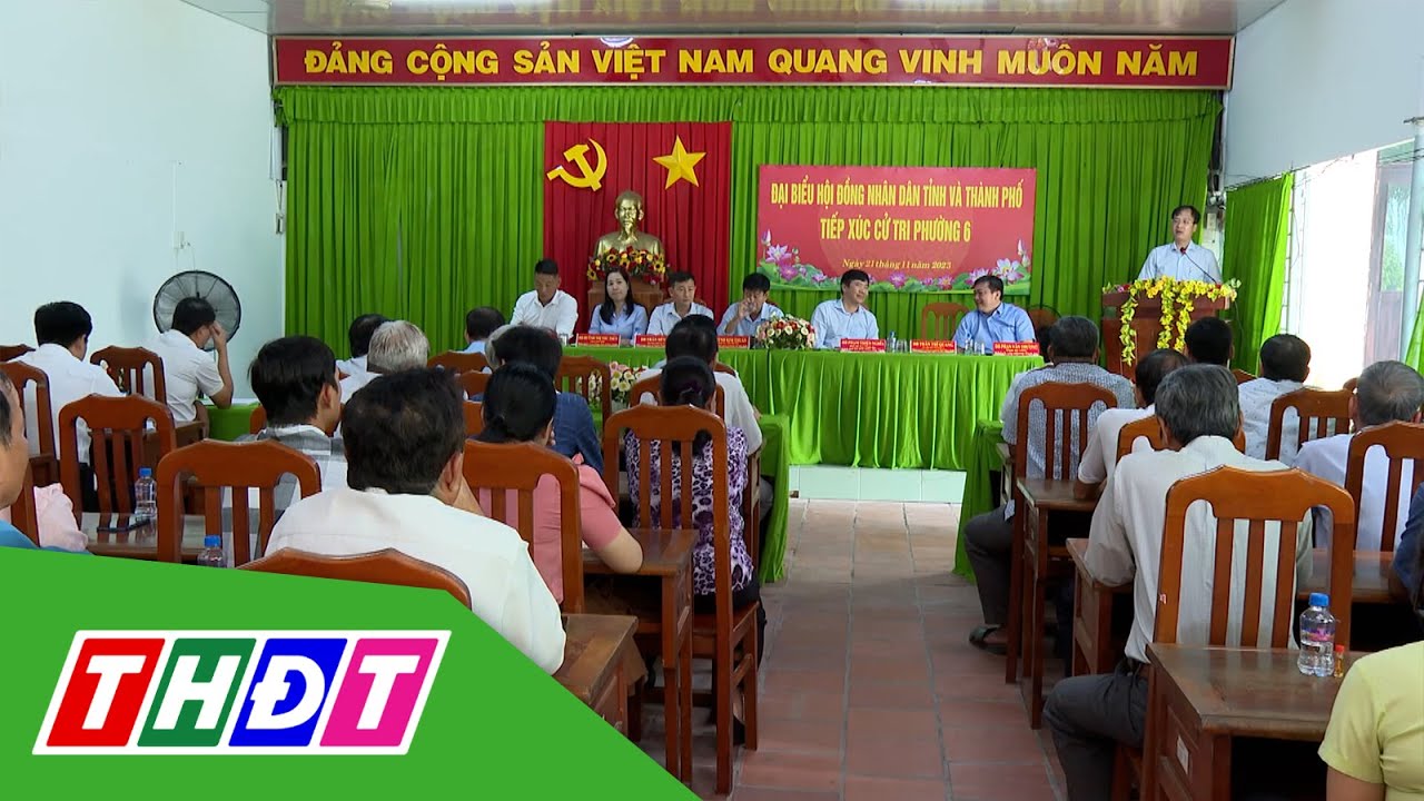 Đại biểu HĐND tỉnh Đồng Tháp tiếp xúc cử tri TP. Cao Lãnh | THDT