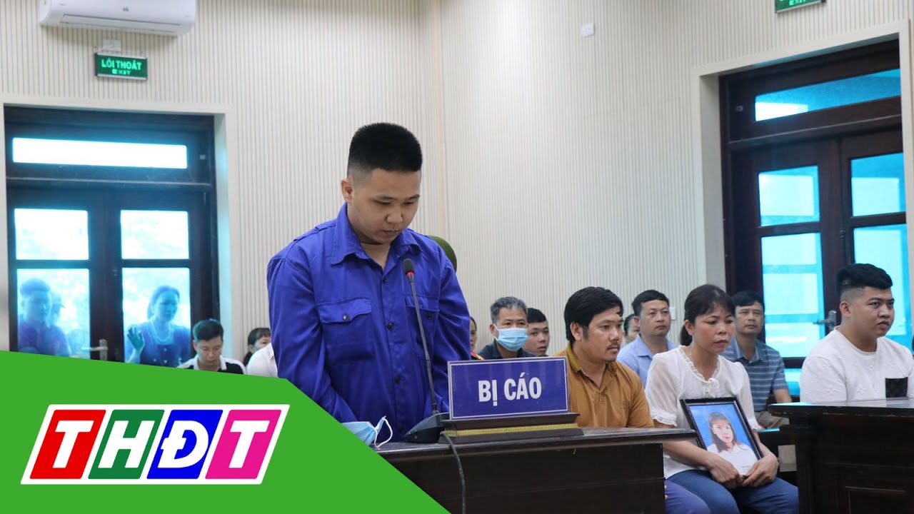 Bắc Ninh: Tử hình kẻ sát hại bạn gái cũ vì mâu thuẫn tình cảm | THDT