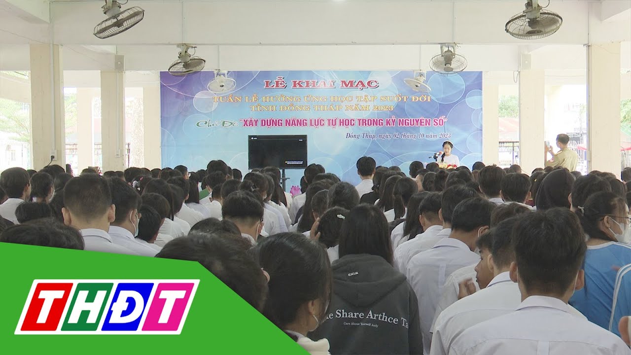 Đồng Tháp: Phát động Tuần lễ học tập suốt đời năm 2023 | THDT