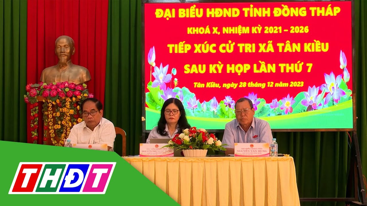 Đại biểu Hội đồng nhân dân tỉnh Đồng Tháp tiếp xúc cử tri TP. Hồng Ngự | THDT