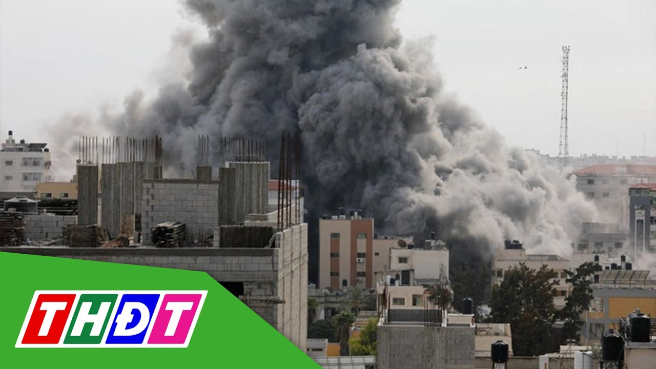 Tình hình cuộc xung đột giữa Israel và Hamas | THDT