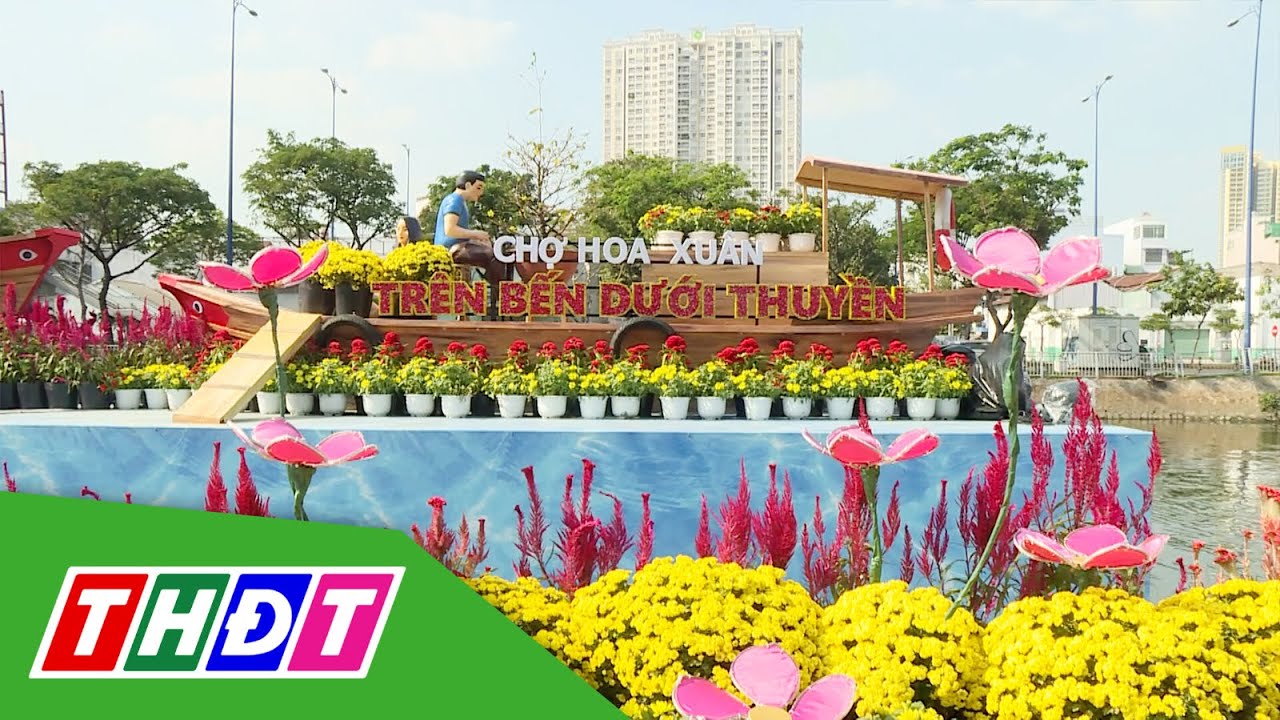 Quận 8 (TP.HCM) mời gọi tham gia Chợ hoa Xuân "Trên bến dưới thuyền" | THDT