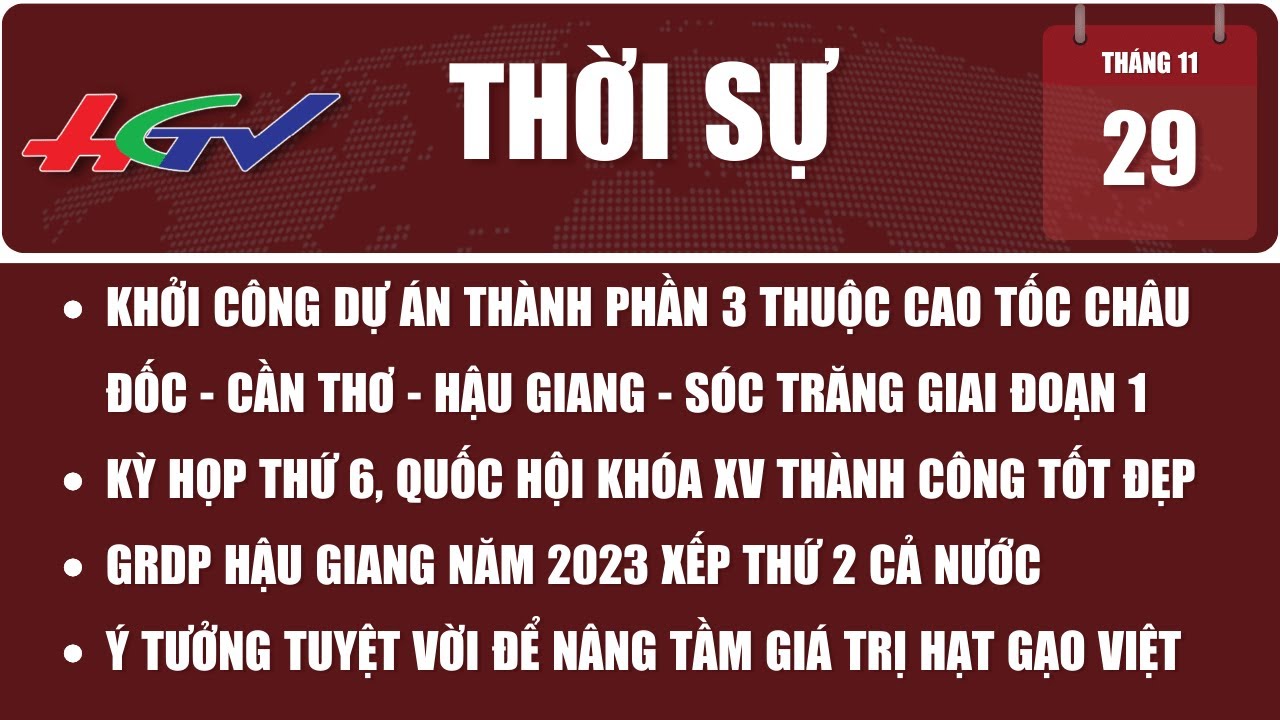 Thời sự Hậu Giang 29.11.2023 | Truyền hình Hậu Giang