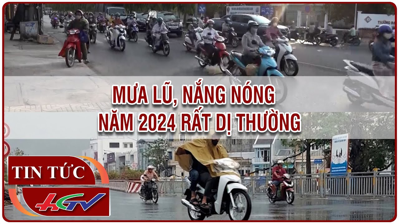 Mưa lũ, nắng nóng năm 2024 rất dị thường | Truyền hình Hậu Giang