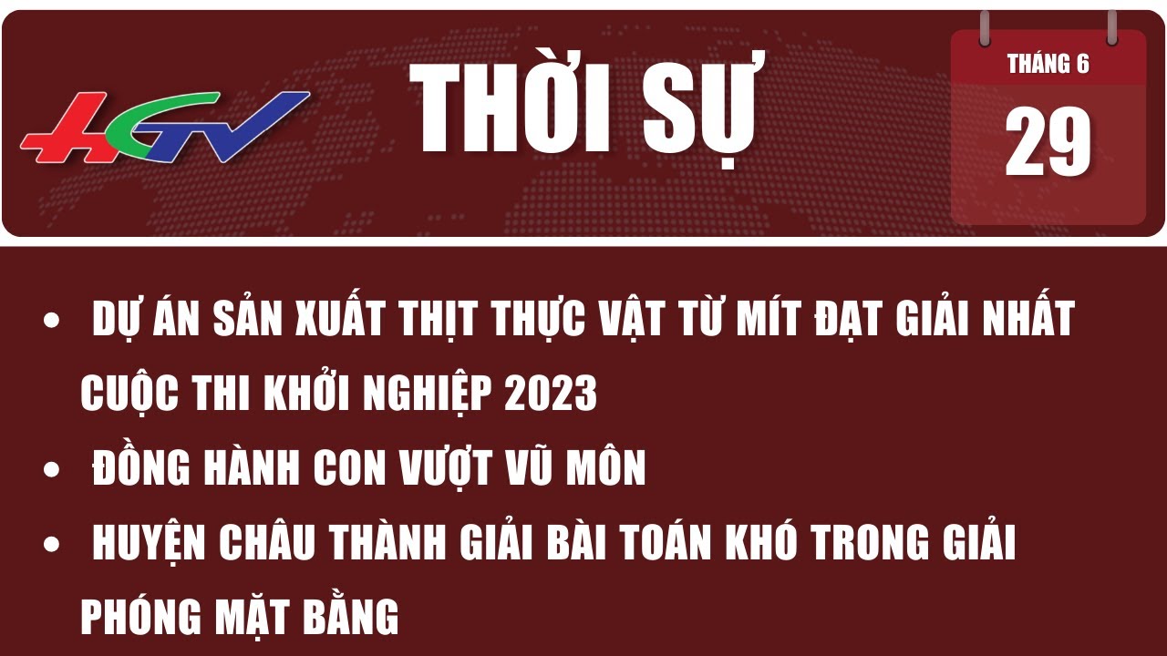 Thời sự Hậu Giang 29/6/2023 | Truyền hình Hậu Giang