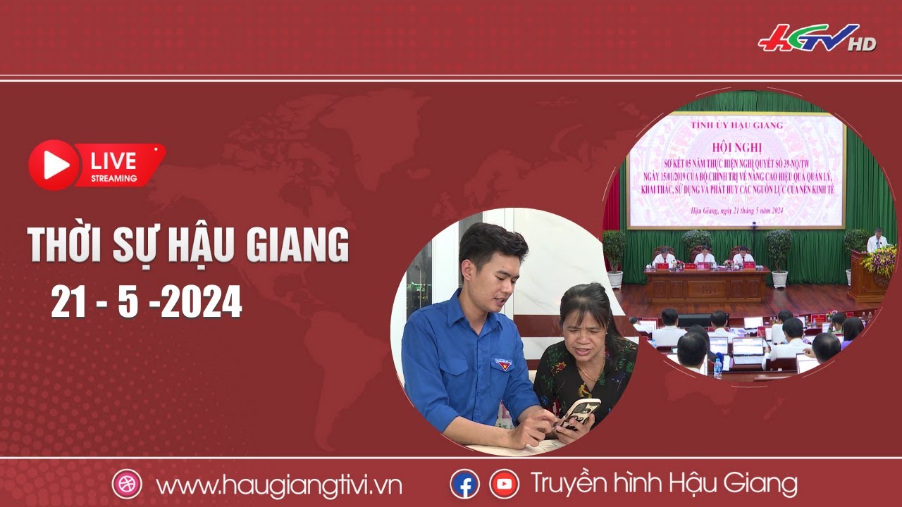 [🔴Trực tiếp] Thời sự Hậu Giang 21.5.2024 | Truyền hình Hậu Giang