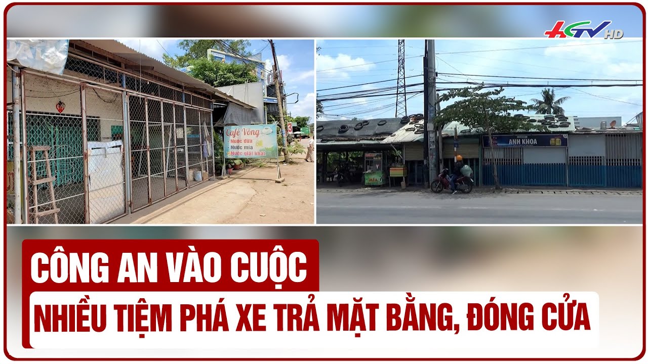 Công an vào cuộc, nhiều tiệm phá xe trả mặt bằng, đóng cửa | Truyền hình Hậu Giang