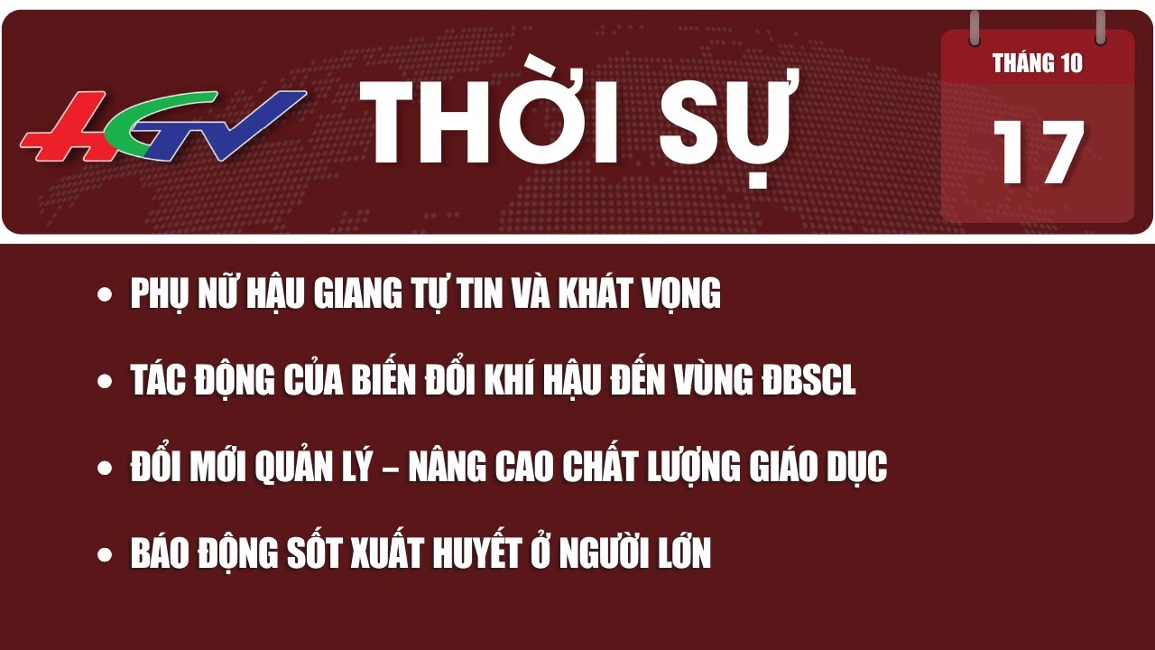 Phụ nữ Hậu Giang tự tin và khát vọng | Thời sự Hậu Giang 17/10/2022