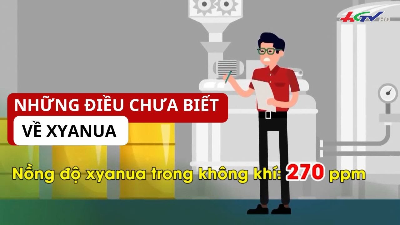 Những điều chưa biết về xyanua | Truyền hình Hậu Giang