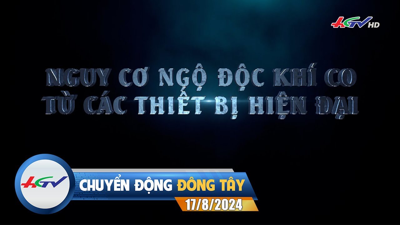 [🔴 Live] Chuyển động Đông Tây 17.8.2024 | Truyền Hình Hậu Giang