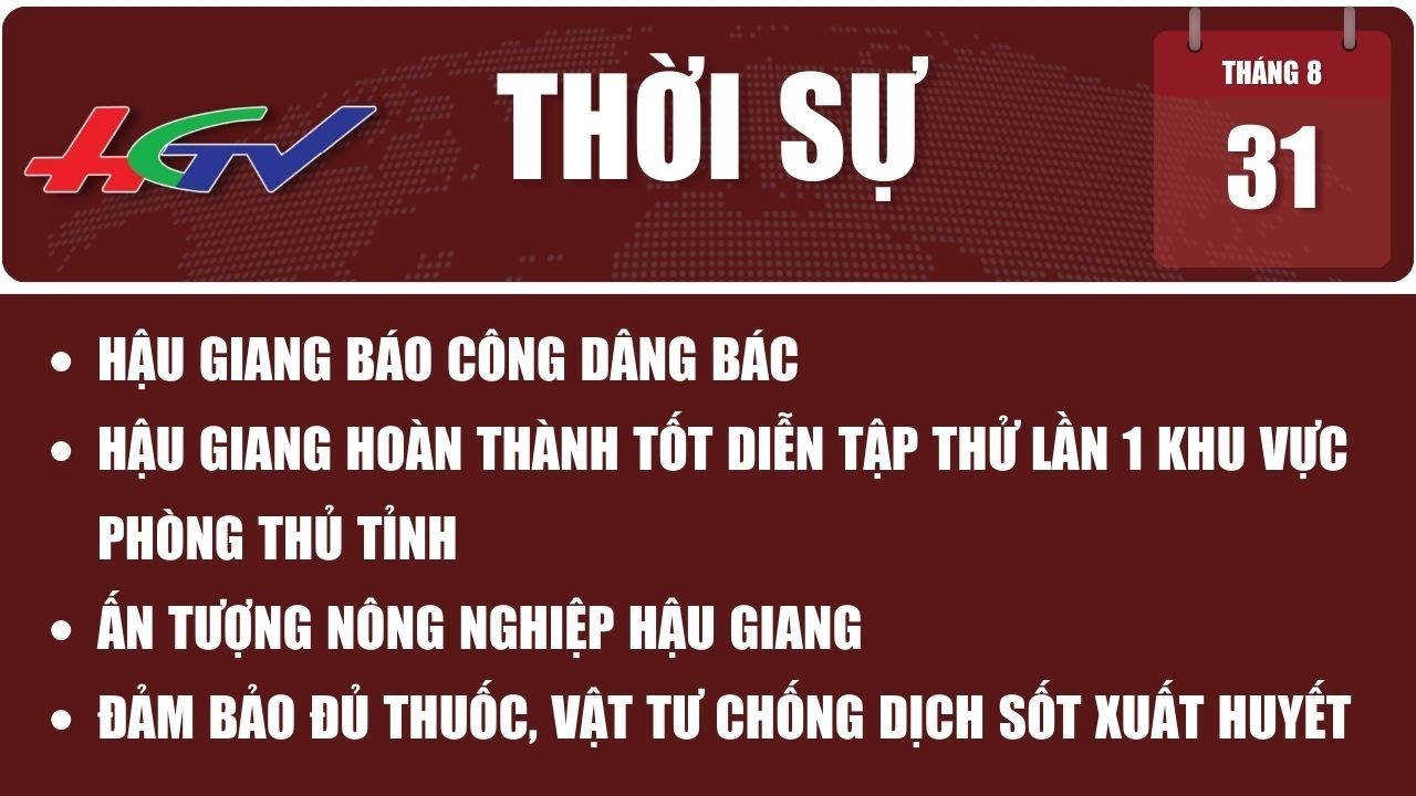 Thời sự Hậu Giang 31/8/2023 | Truyền hình Hậu Giang