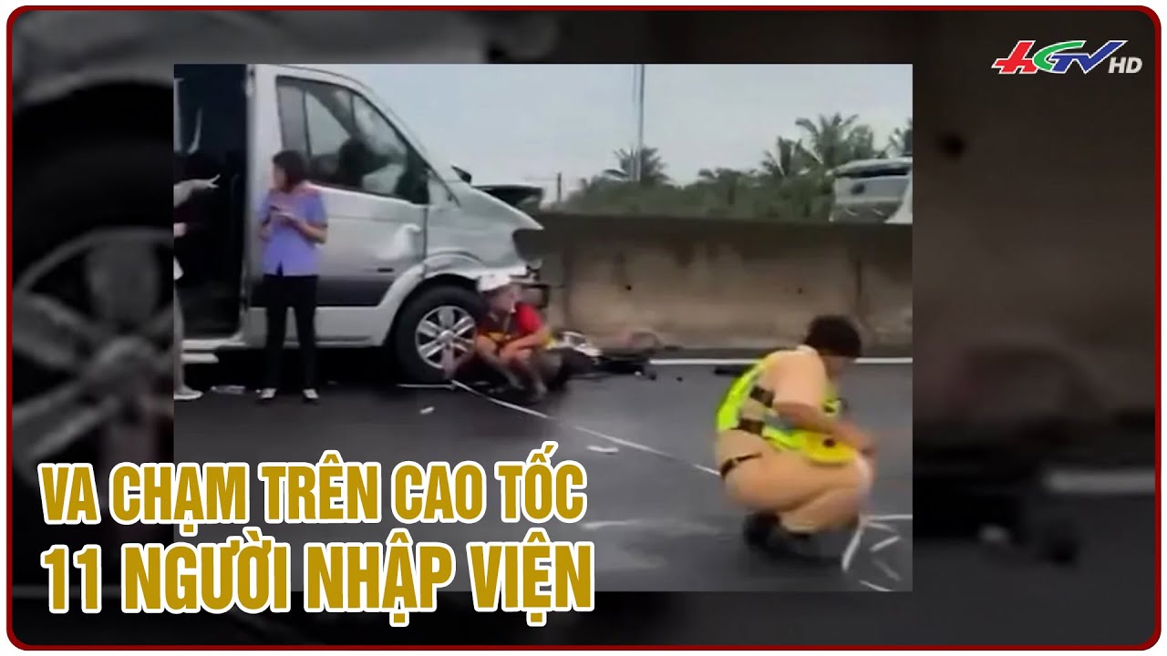 Va chạm trên cao tốc, 11 người nhập viện | Truyền hình Hậu Giang