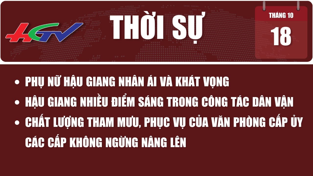 Thời sự Hậu Giang 18/10/2023 | Truyền hình Hậu Giang