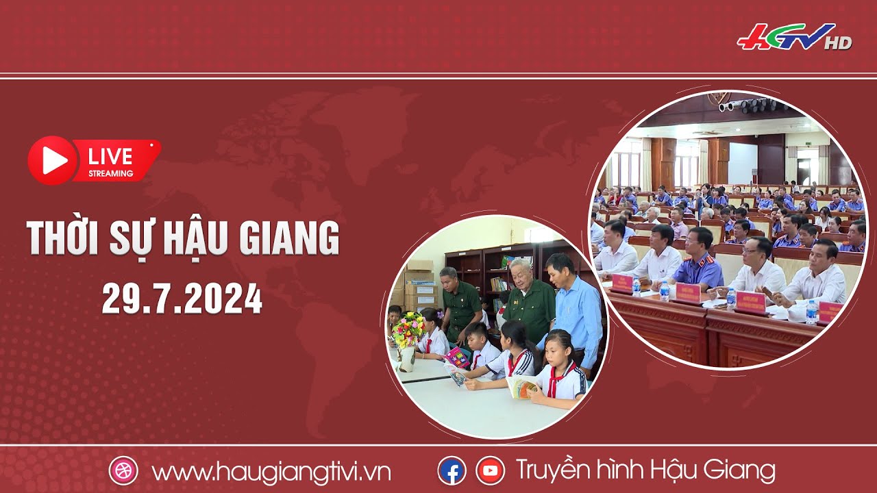 [🔴Trực tiếp] Thời sự Hậu Giang 29.7.2024 | Truyền hình Hậu Giang