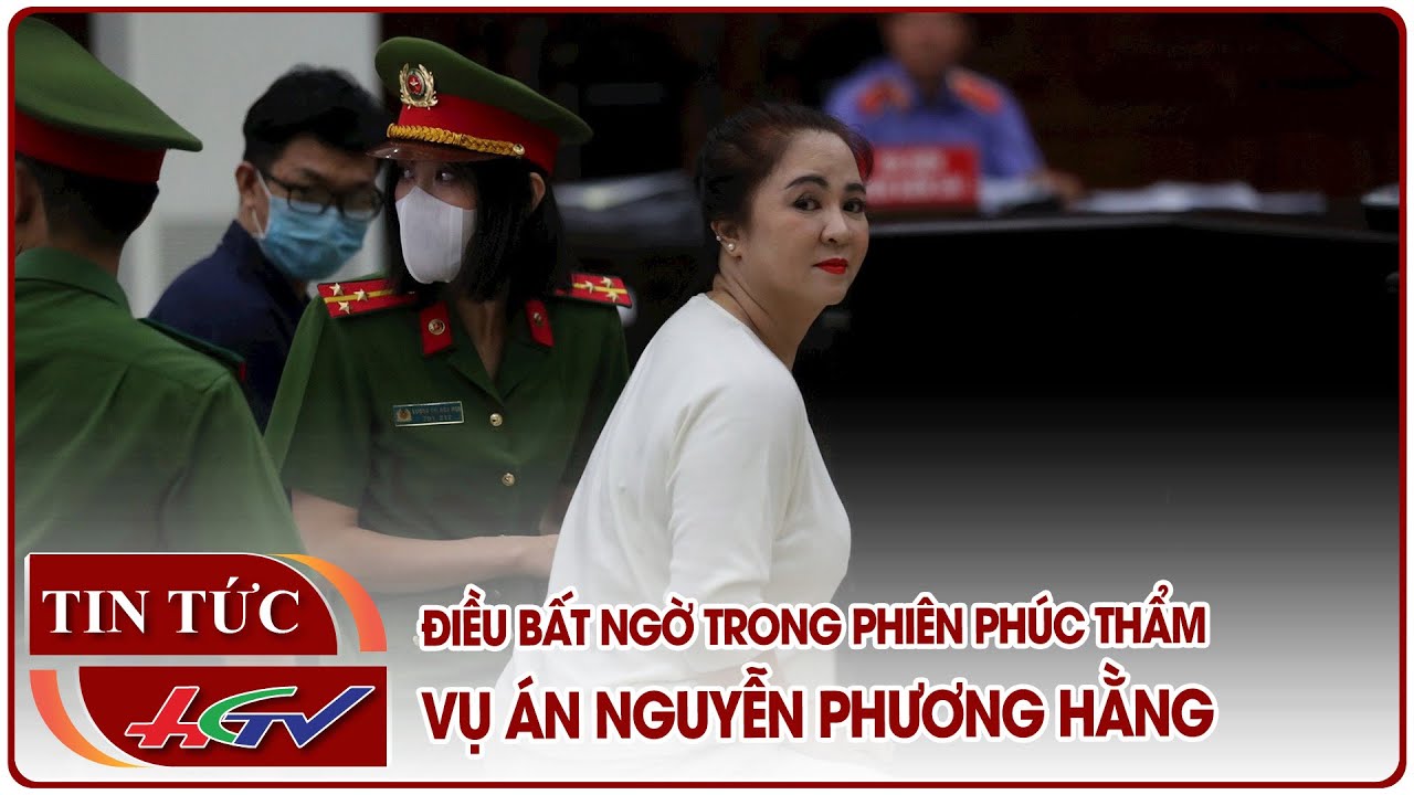 Điều bất ngờ trong phiên phúc thẩm vụ án Nguyễn Phương Hằng | Truyền hình Hậu Giang