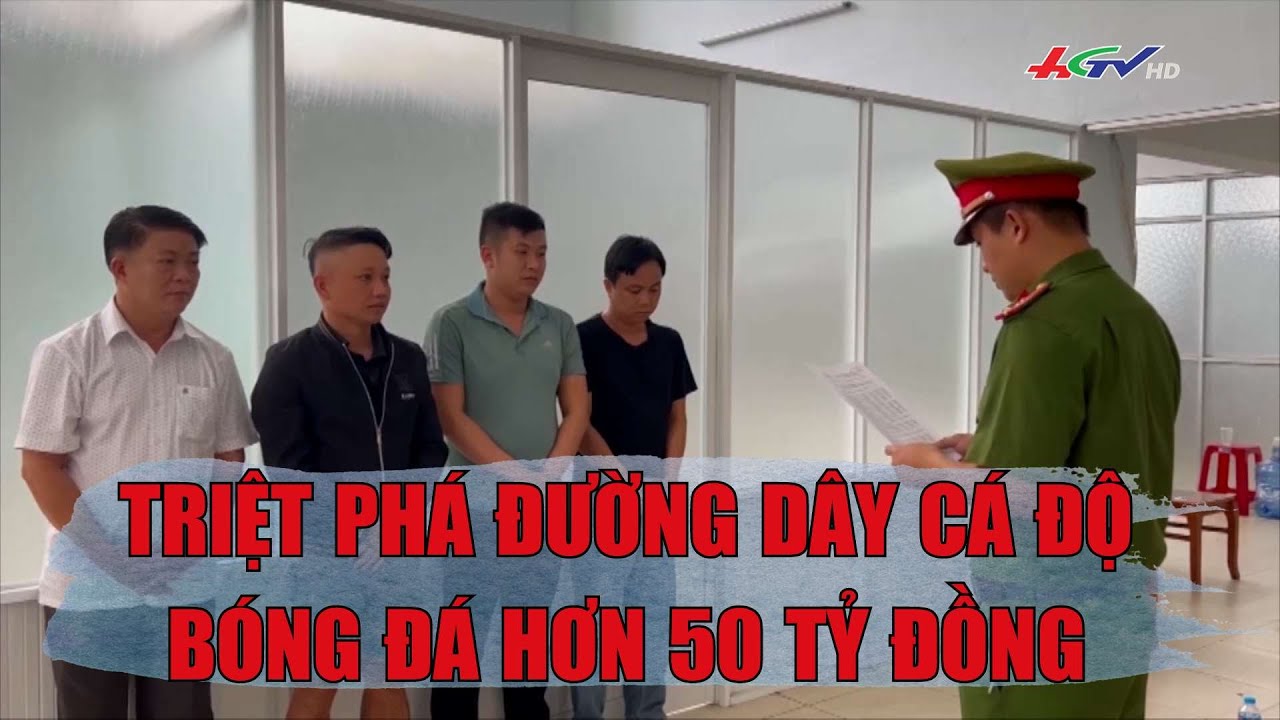 Triệt phá đường dây cá độ bóng đá hơn 50 tỷ đồng | Truyền hình Hậu Giang