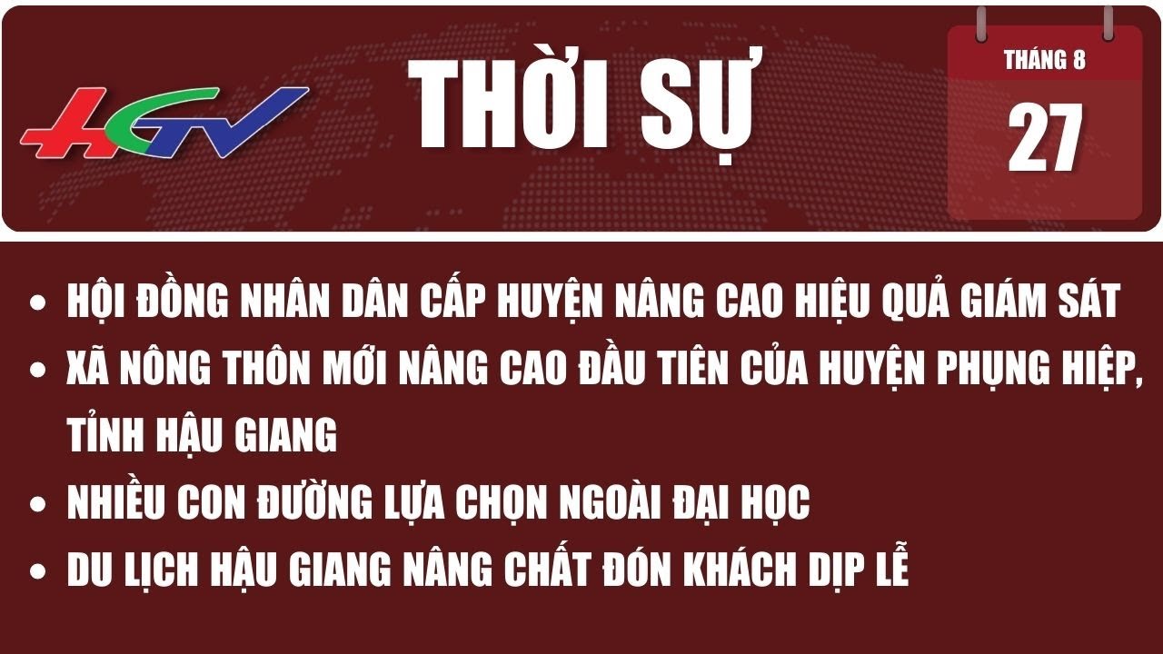 Thời sự Hậu Giang 27/8/2023 | Truyền hình Hậu Giang