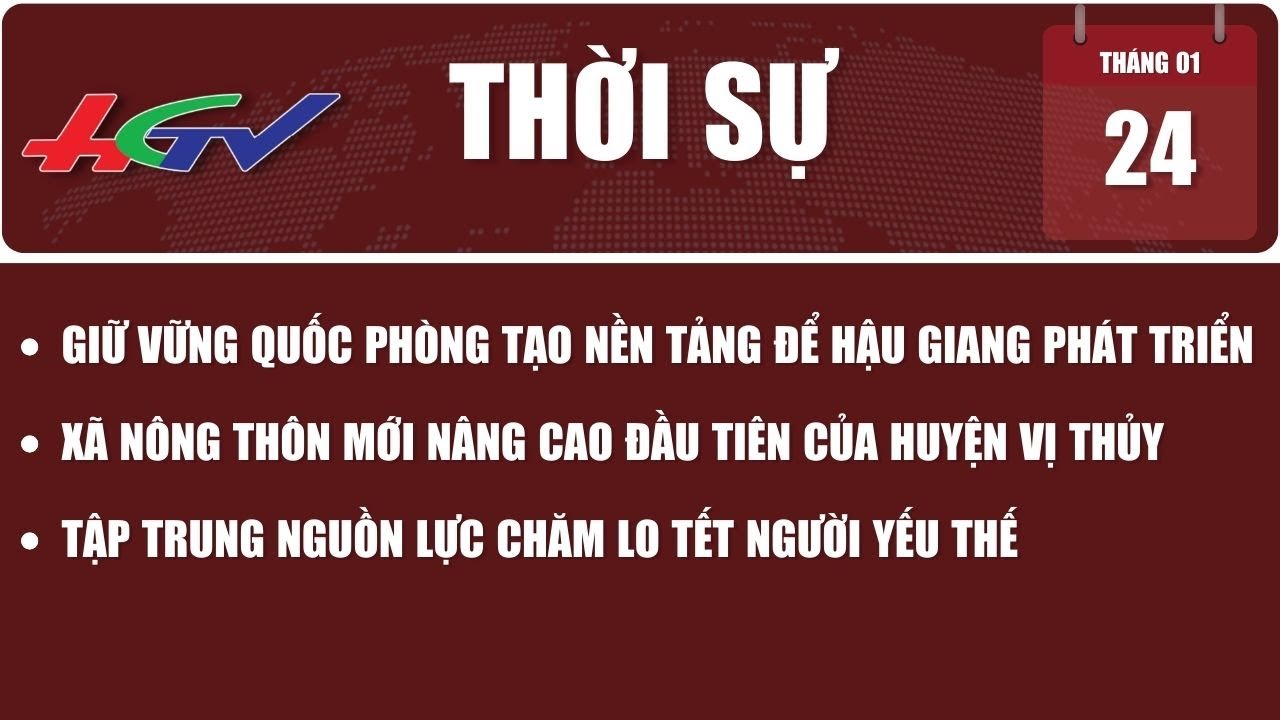 [🔴 Trực tiếp] Thời sự Hậu Giang 24.01.2024 | Truyền hình Hậu Giang