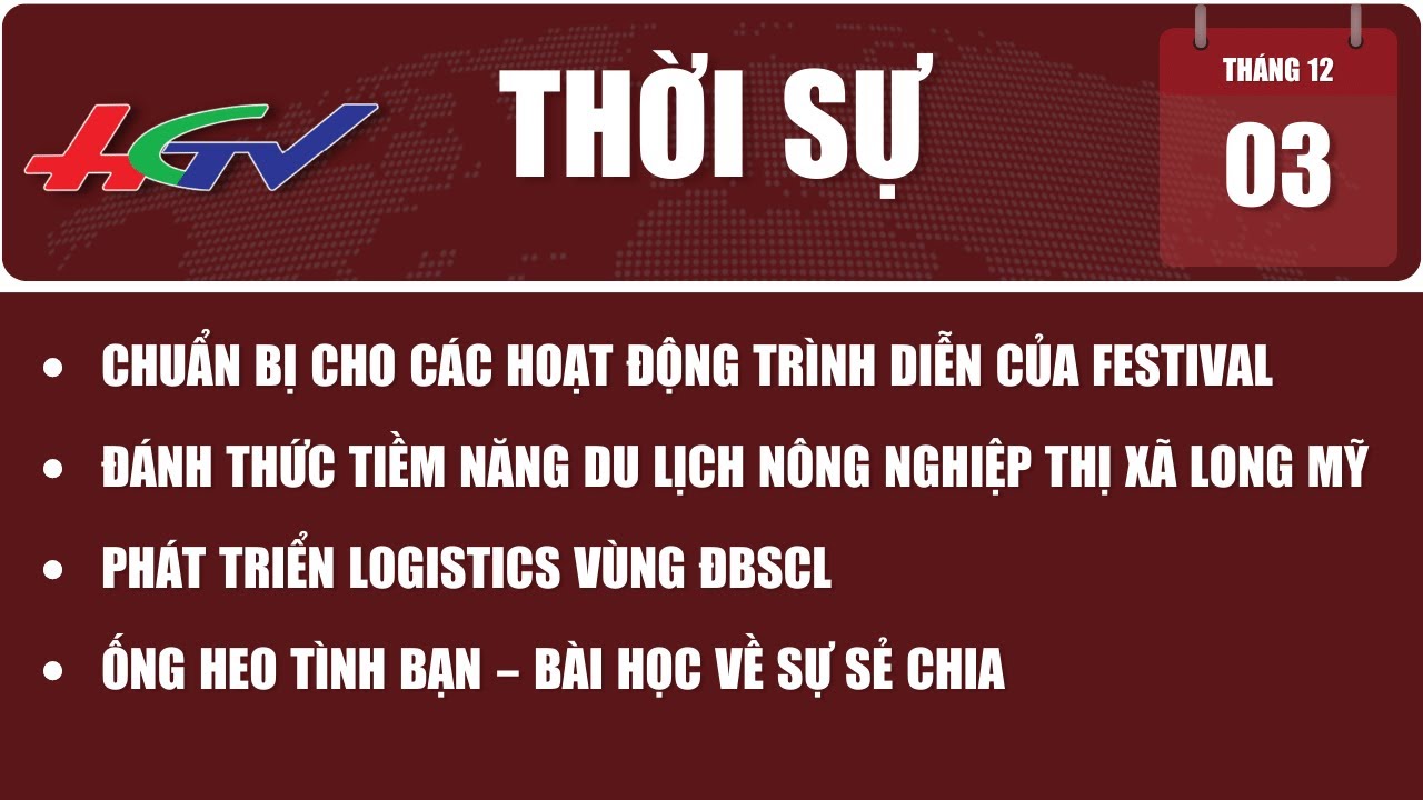 Thời sự Hậu Giang 03.12.2023 | Truyền hình Hậu Giang