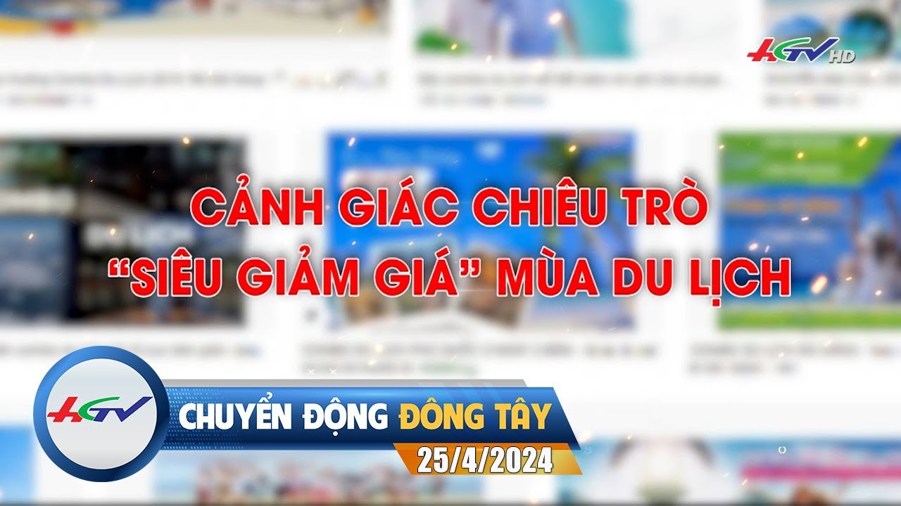 [🔴 Live] Chuyển động Đông Tây 25.4.2024 | Truyền Hình Hậu Giang