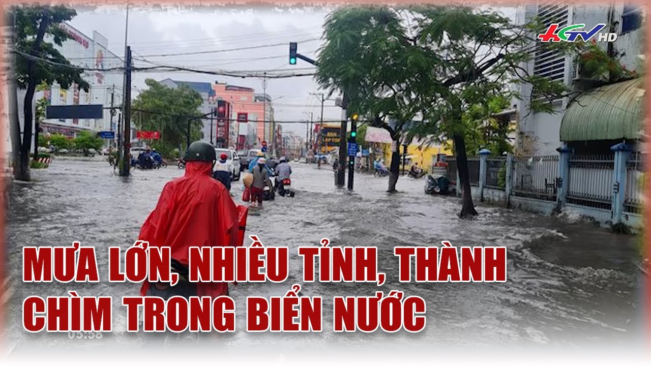 Mưa lớn, nhiều tỉnh, thành chìm trong biển nước | Truyền hình Hậu Giang