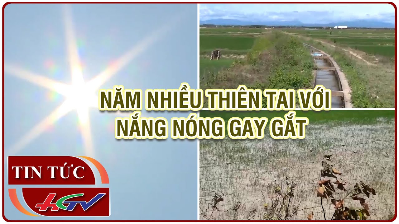 Năm nhiều thiên tai với nắng nóng gay gắt | Truyền hình Hậu Giang