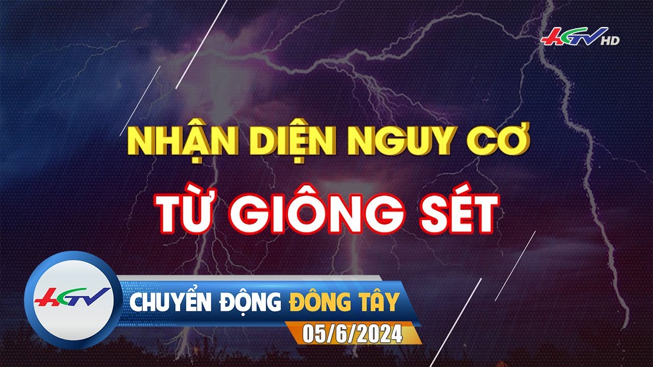 [🔴 Live] Chuyển động Đông Tây 05.6.2024 | Truyền Hình Hậu Giang