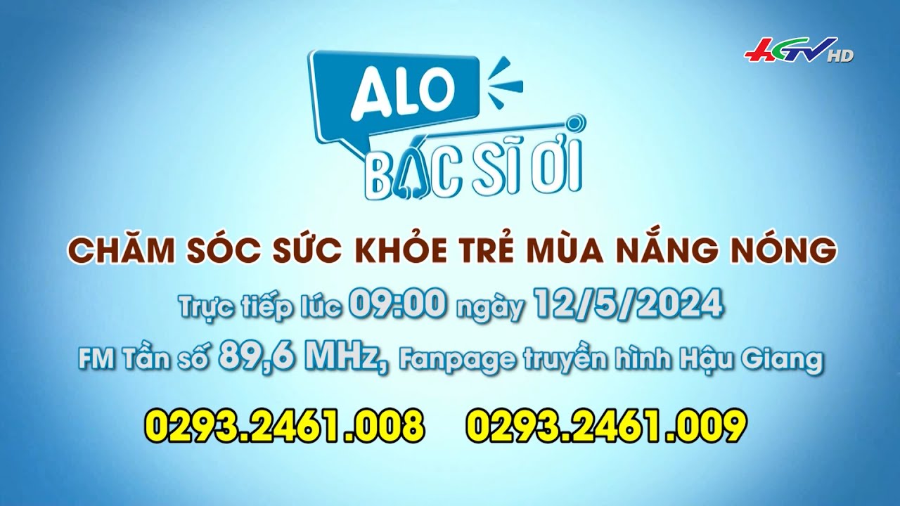 [🔴Live] Alo Bác sĩ ơi | Chủ đề: CHĂM SÓC SỨC KHỎE TRẺ MÙA NẮNG NÓNG