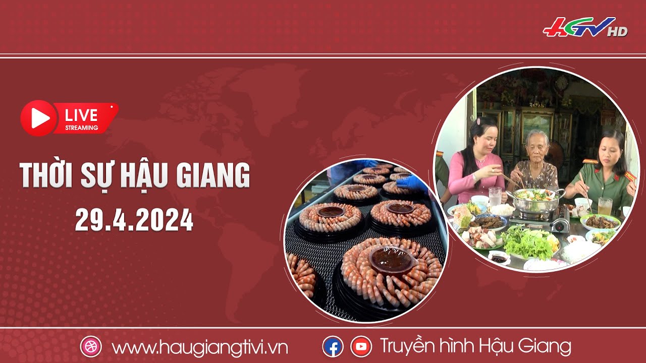 [🔴Trực tiếp] Thời sự Hậu Giang 29.4.2024 | Truyền hình Hậu Giang