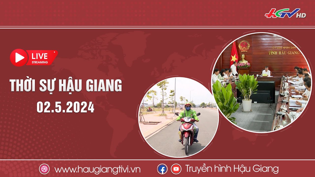 [🔴Trực tiếp] Thời sự Hậu Giang 02.5.2024 | Truyền hình Hậu Giang