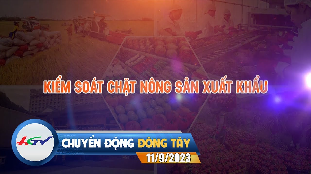 Chuyển động Đông Tây 11/9/2023 | Truyền hình Hậu Giang