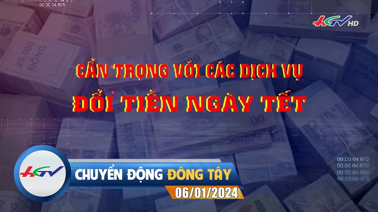 Chuyển động Đông Tây 06.01.2024 | Truyền hình Hậu Giang