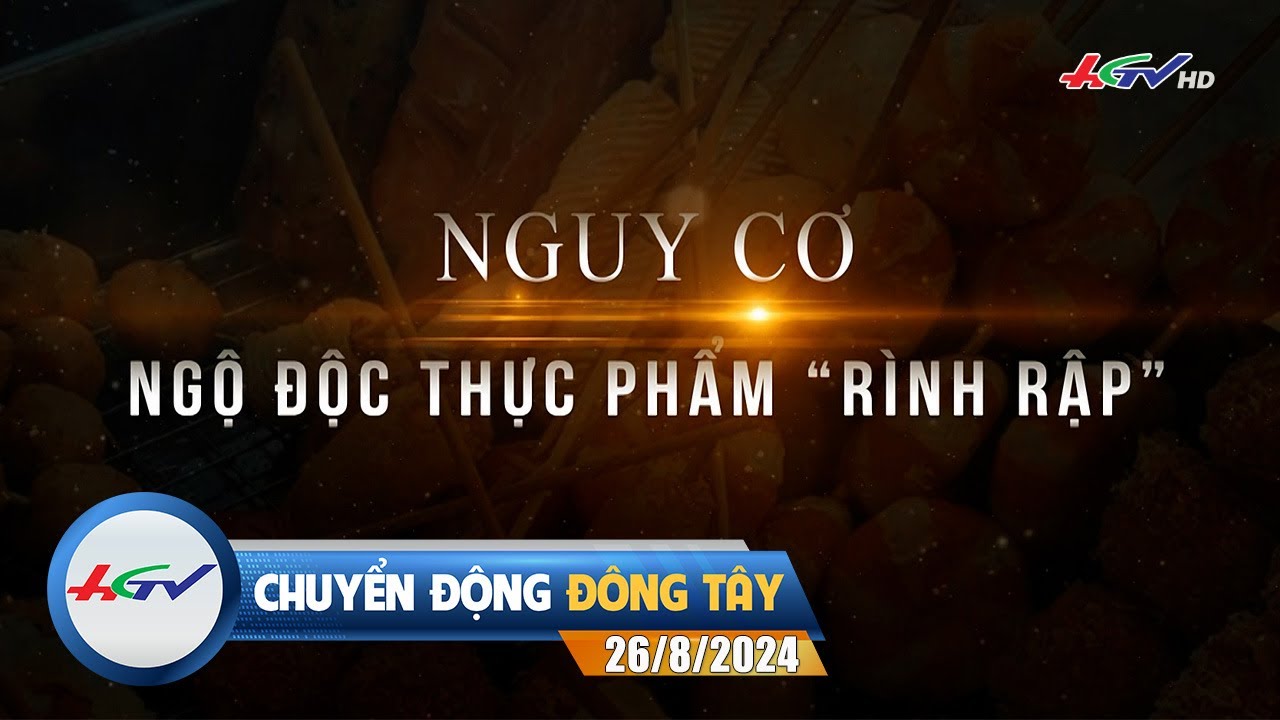 [🔴 Live] Chuyển động Đông Tây 26.8.2024 | Truyền Hình Hậu Giang